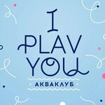 I Plav You